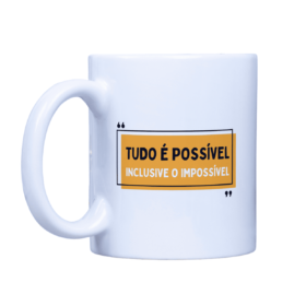 CANECA - TUDO É POSSÍVEL